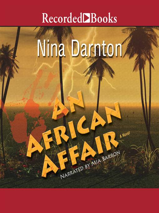 Title details for An African Affair by Nina Darnton - Available